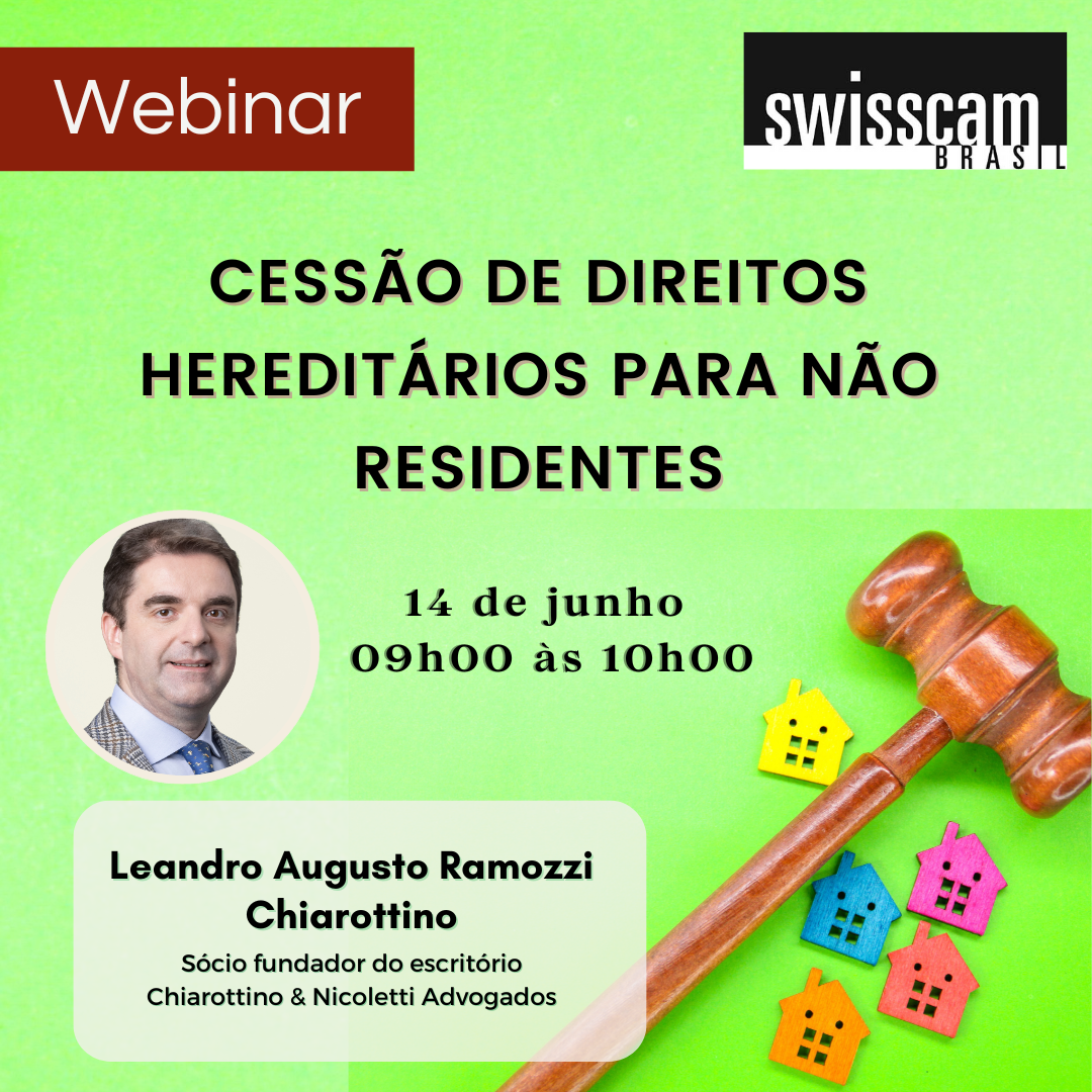 Webinar Swisscam Cess O De Direitos Heredit Rios Para N O Residentes Swisscam Brasil